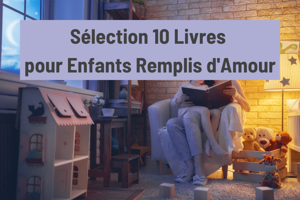 Sélection 10 Livres pour Enfants Remplis d'Amour. Une maman qui porte sa fille sur ses genoux pour un moment calme de lecture dans une chambre d'enfant avec une lumière tamisé.